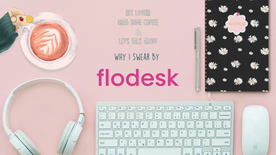Why I Swear by Flodesk: The Email Marketing Tool That’ll Transform Your Business