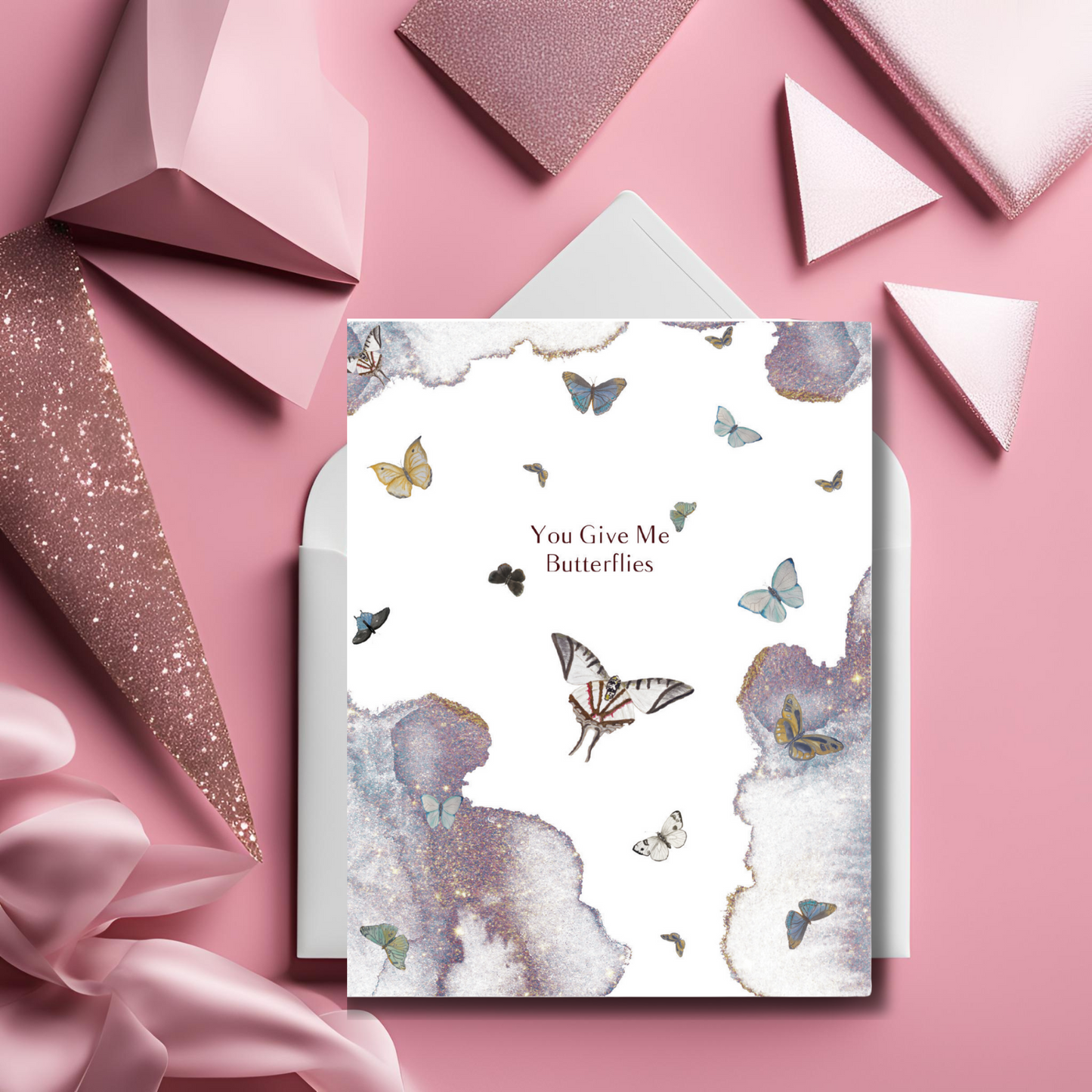 You Give Me Butterflies Greeting Card