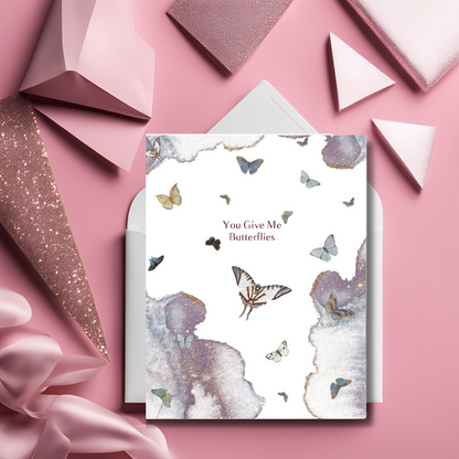 You Give Me Butterflies Greeting Card